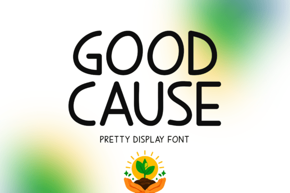 Good Cause Font: A Playful Display Typeface for Crafters