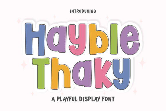 Hayble Thaky: A Playful Display Font That Grabs Attention