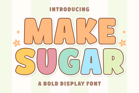 Make Sugar: The Bold Display Font Crafters Adore